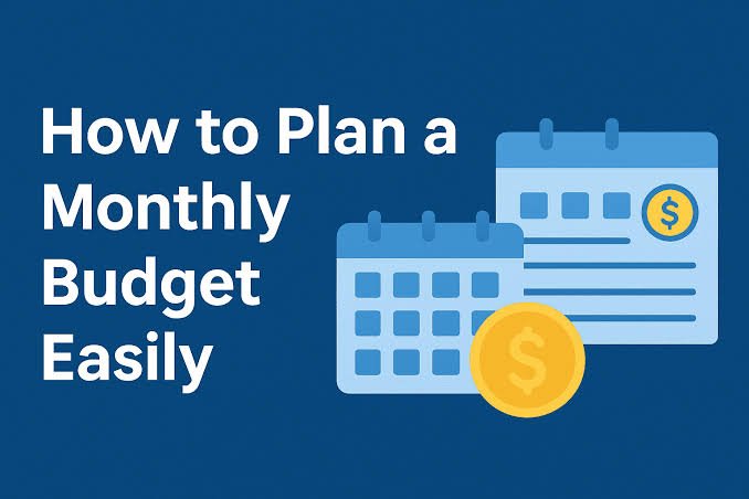 How to Plan a Monthly Budget Easily